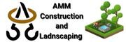 AMM Construction & Ladscaping